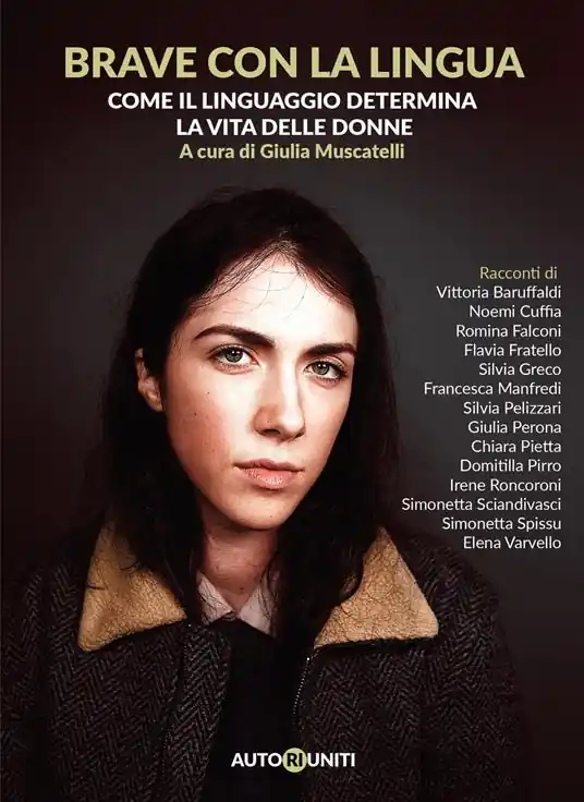 Affare Brave con la lingua. Come il linguaggio determina la vita delle donne