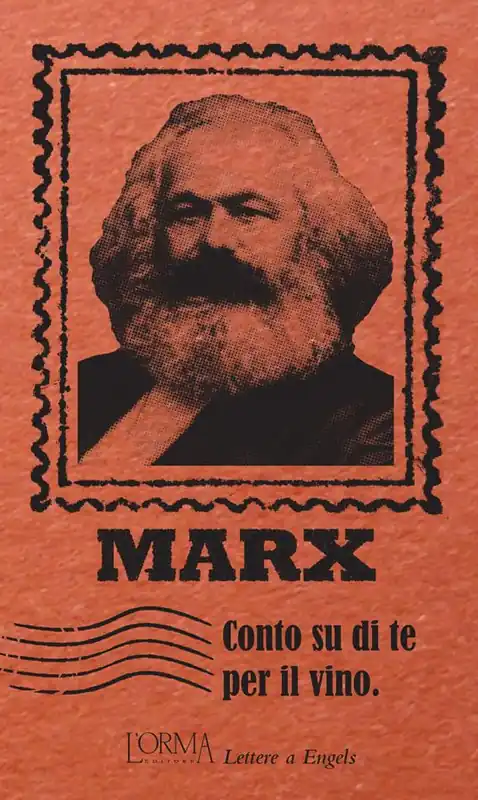 Conto su di te per il vino. Lettere a Engels Must-Have