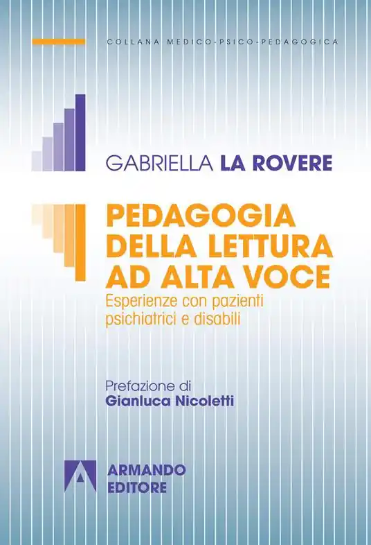 Consegna Rapida Pedagogia della lettura ad alta voce. Esperienze con pazienti psichiatrici e disabili