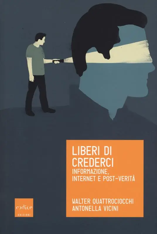 Acquista Ora Liberi di crederci. Informazione, internet e post-verità