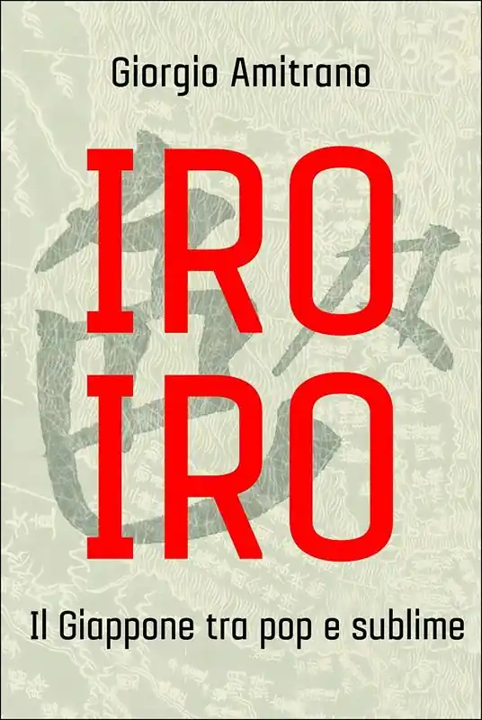Iro iro. Il Giappone tra pop e sublime Offerta Del Giorno