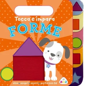 Forme. Tocca e impara. Ediz. a colori Promo Stagionale