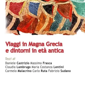 Viaggi in Magna Grecia e dintorni in età antica Offerta