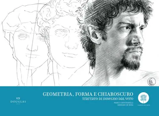 Geometria, forma e chiaroscuro. Trattato di disegno dal vero Prezzo Ridotto