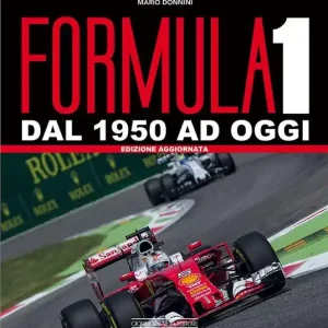 Formula 1. Dal 1950 ad oggi. Ediz. ampliata Ordina Subito