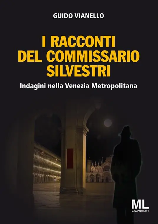 Compra Oggi Stesso Indagini nella Venezia metropolitana. I racconti del commissario Silvestri
