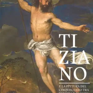 Ultima Occasione Tiziano e la pittura del Cinquecento tra Venezia e Brescia. Catalogo della mostra (Brescia, 21 marzo-1 luglio 2018). Ediz. a colori