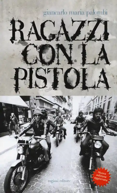 Ragazzi con la pistola. Nuova ediz. Economico