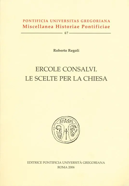 Consegna Rapida Ercole Consalvi. Le scelte per la Chiesa