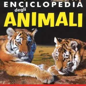 Offerta Speciale La mia prima enciclopedia degli animali. Tutto quello che c‘è da sapere sui tuoi animali preferiti. Ediz. a colori