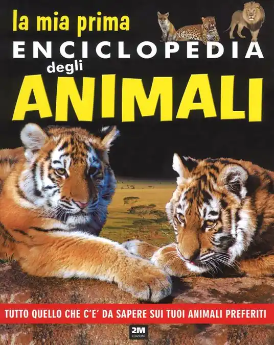 Offerta Speciale La mia prima enciclopedia degli animali. Tutto quello che c‘è da sapere sui tuoi animali preferiti. Ediz. a colori