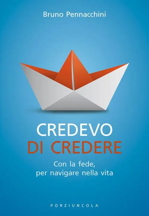 Credevo di credere. Con la fede, per navigare nella vita Miglior Prezzo