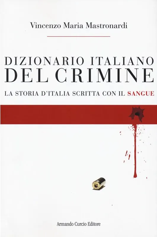 Compra Adesso Dizionario italiano del crimine. La storia scritta con il sangue