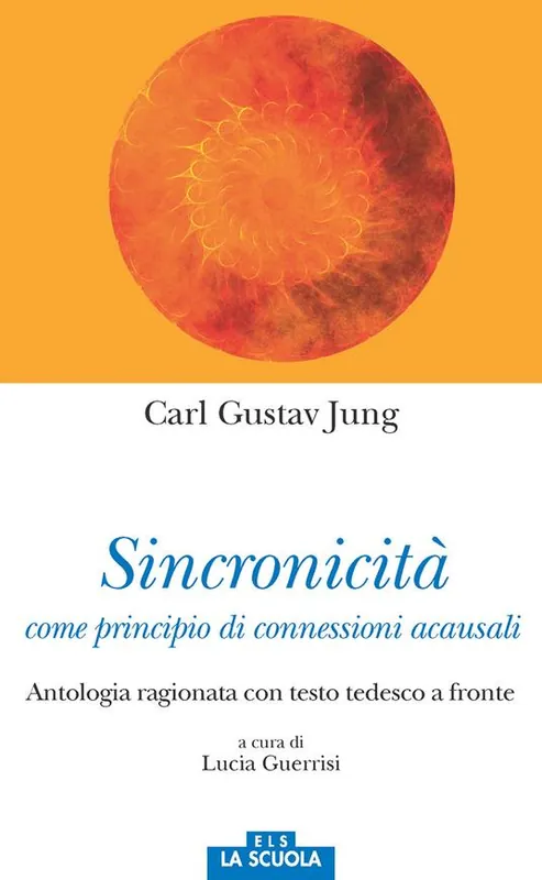 Must-Have Sincronicità come principio di connessioni acausali. Antologia ragionata. Testo tedesco a fronte