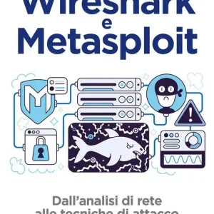 Economico Wireshark e Metasploit. Dall‘analisi di rete alle tecniche di attacco e di difesa. Con Contenuto digitale per download