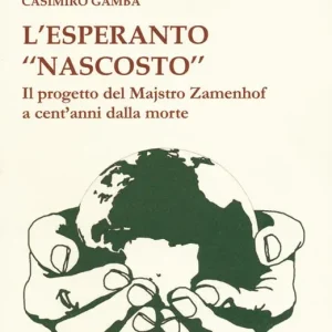 L‘esperanto «nascosto». Il progetto di Majstro Zamenhof a cent‘anni dalla morte Prezzo Di Fabbrica