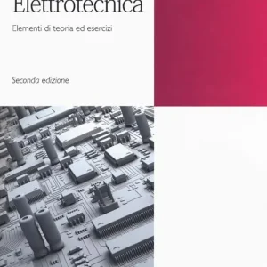 Prezzo Scontato Elettrotecnica. Elementi di teoria ed esercizi