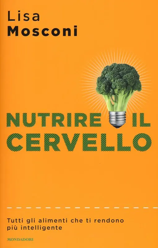 Di Tendenza Nutrire il cervello. Tutti gli alimenti che ti rendono più intelligente