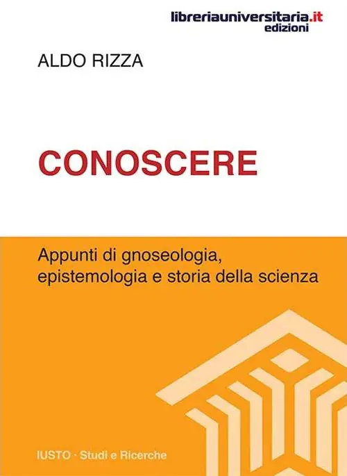 Ultima Occasione Conoscere. Appunti di gnoseologia, epistemologia e storia della scienza