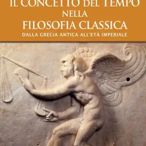 Il concetto del tempo nella filosofia classica. Dalla Grecia antica all‘età Imperiale Scelto Dai Clienti