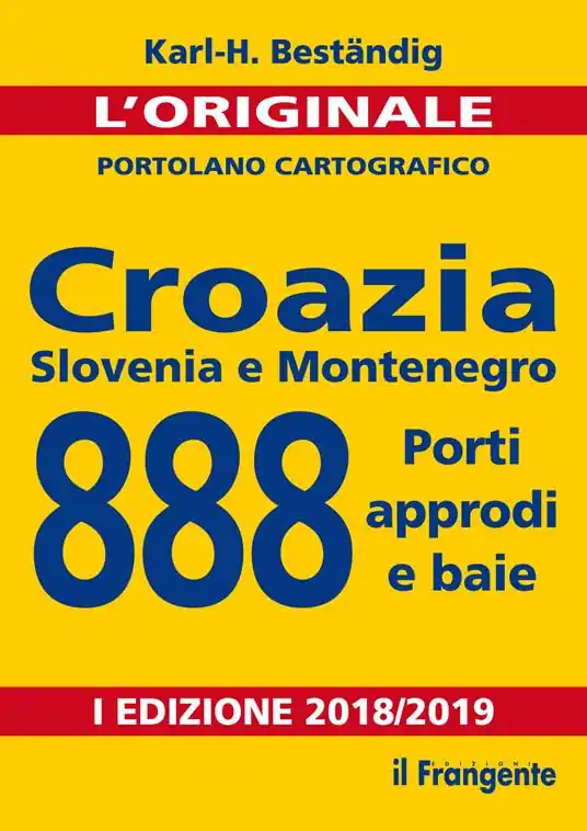 Ultima Occasione Croazia, Slovenia e Montenegro. 888 porti, approdi e baie. Nuova ediz.