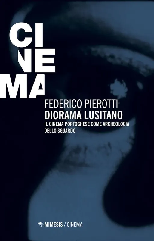 Diorama lusitano. Il cinema portoghese come archeologia dello sguardo Ultimissimo Modello