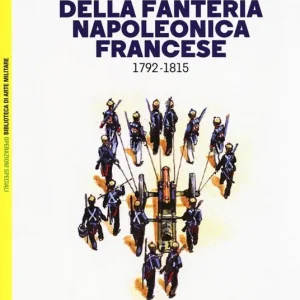 Tattiche della fanteria napoleonica francese 1792-1815 Super Prezzo