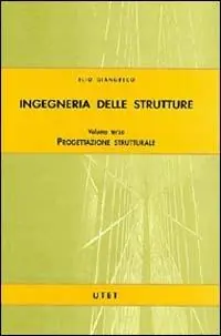 Ingegneria delle strutture. Vol. 3 Progettazione strutturale Promozione Esclusiva