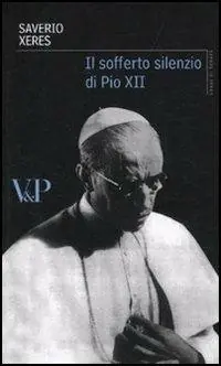 Bestseller Il sofferto silenzio di Pio XII