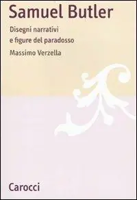 Scelto Dai Clienti Samuel Butler. Disegni narrativi e figure del paradosso
