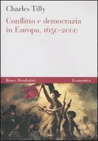 Solo Oggi Conflitto e democrazia in Europa, 1650-2000