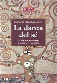 Occasione Imperdibile La danza del sé. La via per incontrare ka nostra vera natura