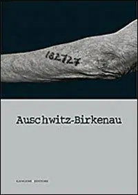 Auschwitz-Birkenau. Ediz. illustrata Acquista Ora