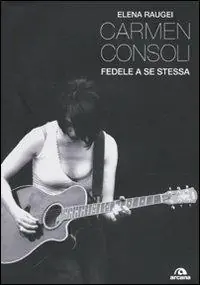 Prezzo Ridotto Carmen Consoli. Fedele a se stessa