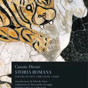Storia romana. Testo greco a fronte. Vol. 8 Libri 68-73 Nuova Collezione