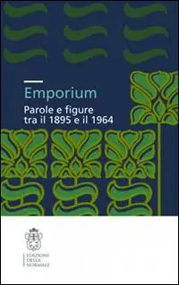 Prezzo Ridotto Emporium. Parole e figure tra il 1895 e il 1964