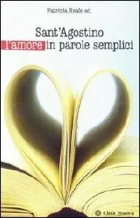 Sant‘Agostino l‘amore in parole semplici Compra Adesso