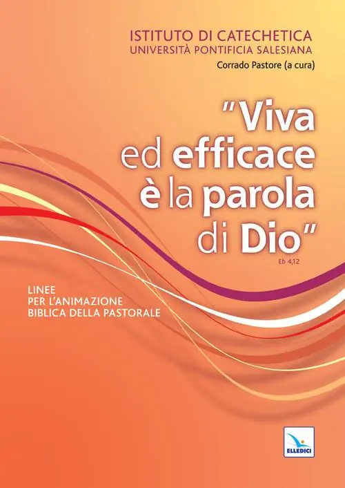 Offerta Viva ed efficace è la Parola di Dio. Linee per l‘animazione biblica della pastorale