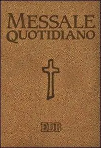 Messale quotidiano. Festivo e feriale. Letture bibliche dal Nuovo Lezionario CEI. Ediz. a caratteri grandi Ultimissimo Modello