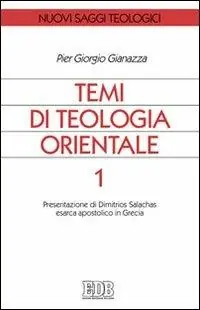 Temi di teologia orientale. Vol. 1 Presentazione di Dimitrios Salachas esarca apostolico in Grecia Must-Have