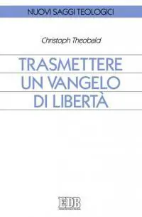 Promozione Esclusiva Trasmettere un Vangelo di libertà
