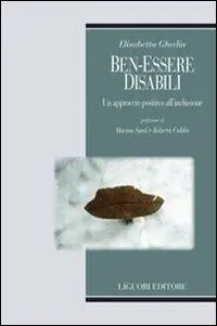 Ben-essere disabili. Un approccio positivo all‘inclusione Reso Gratuito