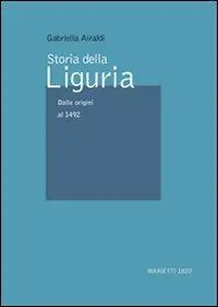Direttamente Dal Produttore Storia della Liguria. Vol. 1 Dalle origini al 1492