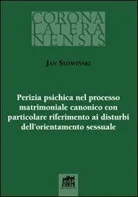 Di Tendenza Perizia psichica nel processo matrimoniale canonico con particolare riferimento ai disturbi dell`orientamento sessuale