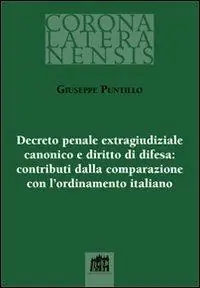 Decreto penale extragiudiziale canonico e diritto di difesa contributi dalla comparazione con l‘ordinamento italiano Popolare