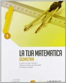 Consegna Rapida La tua matematica. Geometria. Per la Scuola media. Con espansione online. Vol. 1