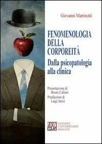 Fenomenologia della corporeità. Dalla psicopatologia alla clinica Pagamento Sicuro
