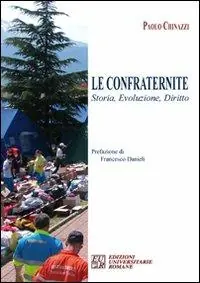 Di Tendenza Le confraternite. Storia, evoluzione, diritto