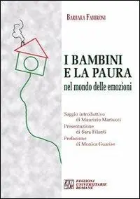 Quantità Limitata I bambini e la paura. Nel mondo delle emozioni