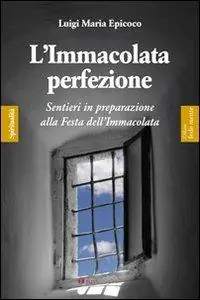 Prezzo Conveniente L‘Immacolata perfezione. Sentieri in preparazione alla festa dell‘Immacolata